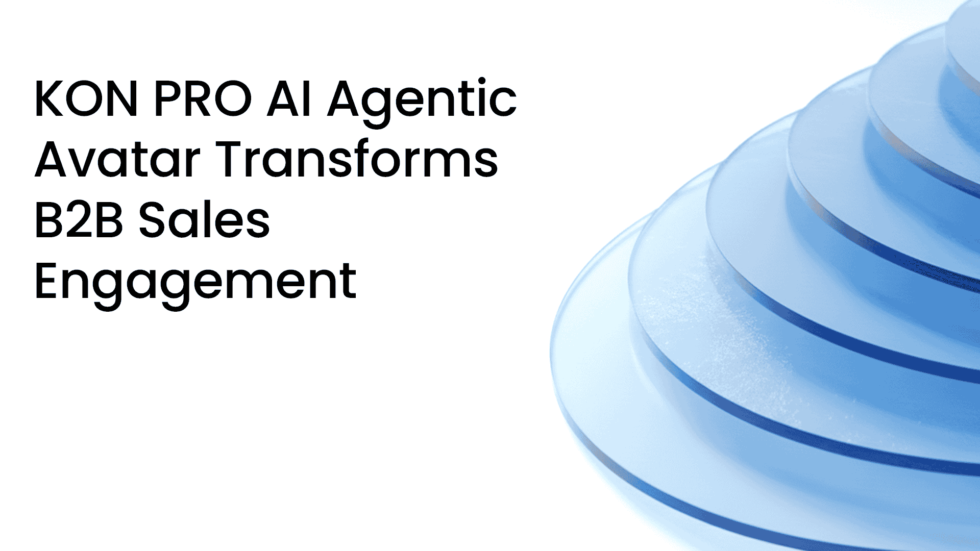 KON PRO AI Agentic Avatar Transforms B2B Sales Engagement